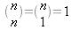 (binom{n}{n})= (binom{n}{1})=1