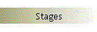 Stages