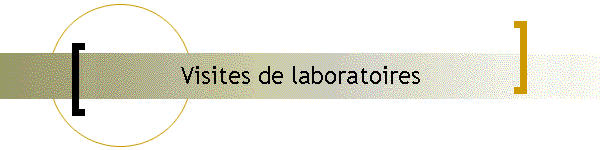 Visites de laboratoires